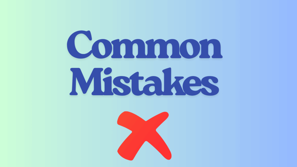 Common Mistakes
