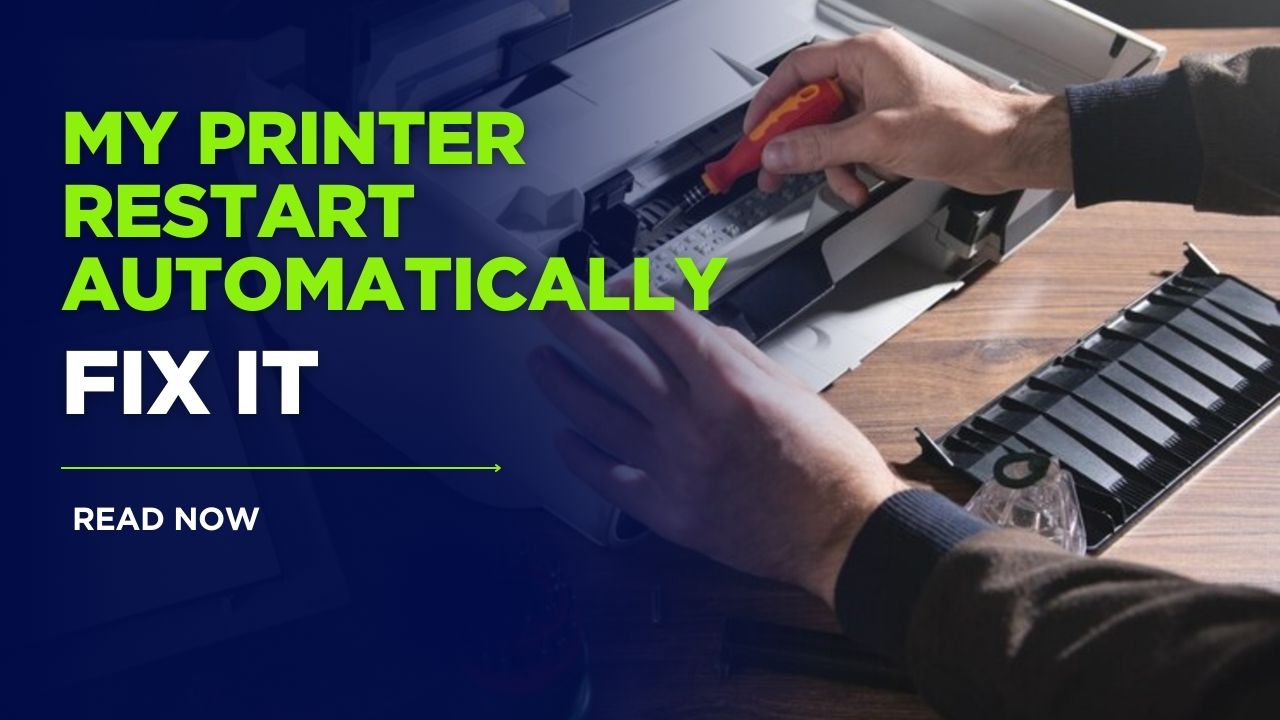 My Printer Restart Automatically