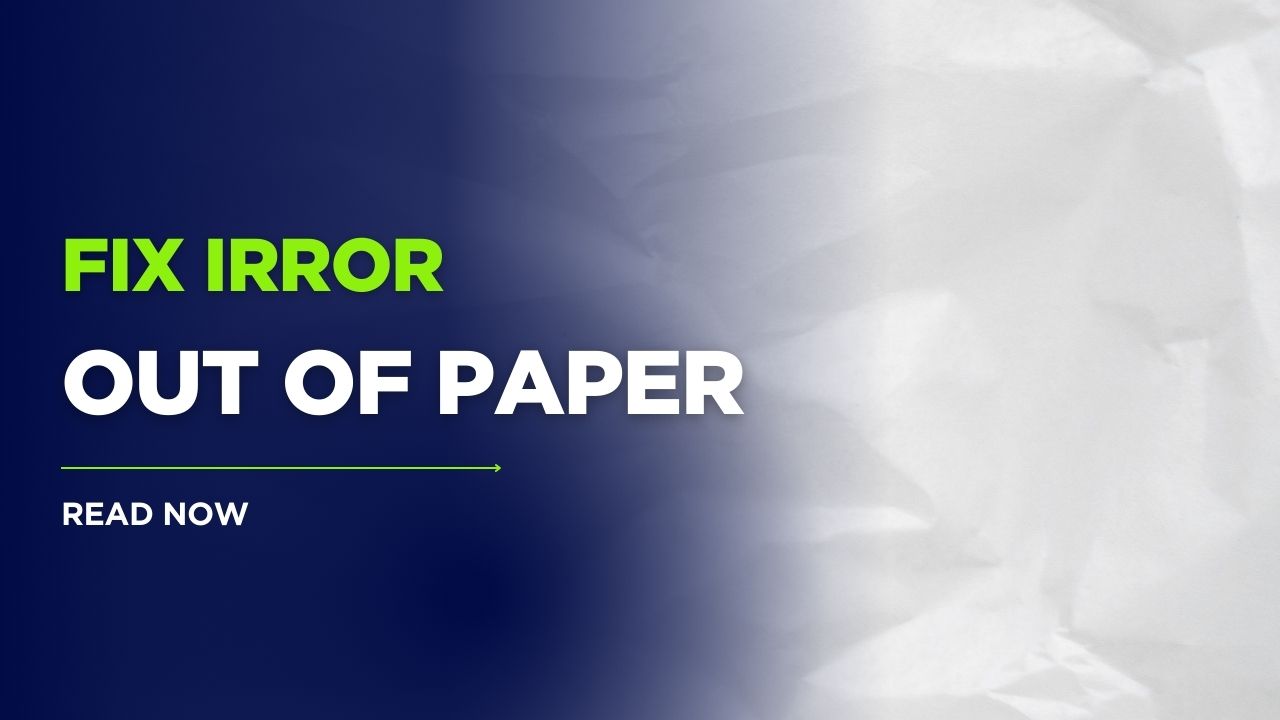 'Out of Paper' Error