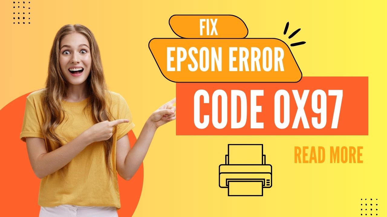 Epson Error Code 0x97 Fix