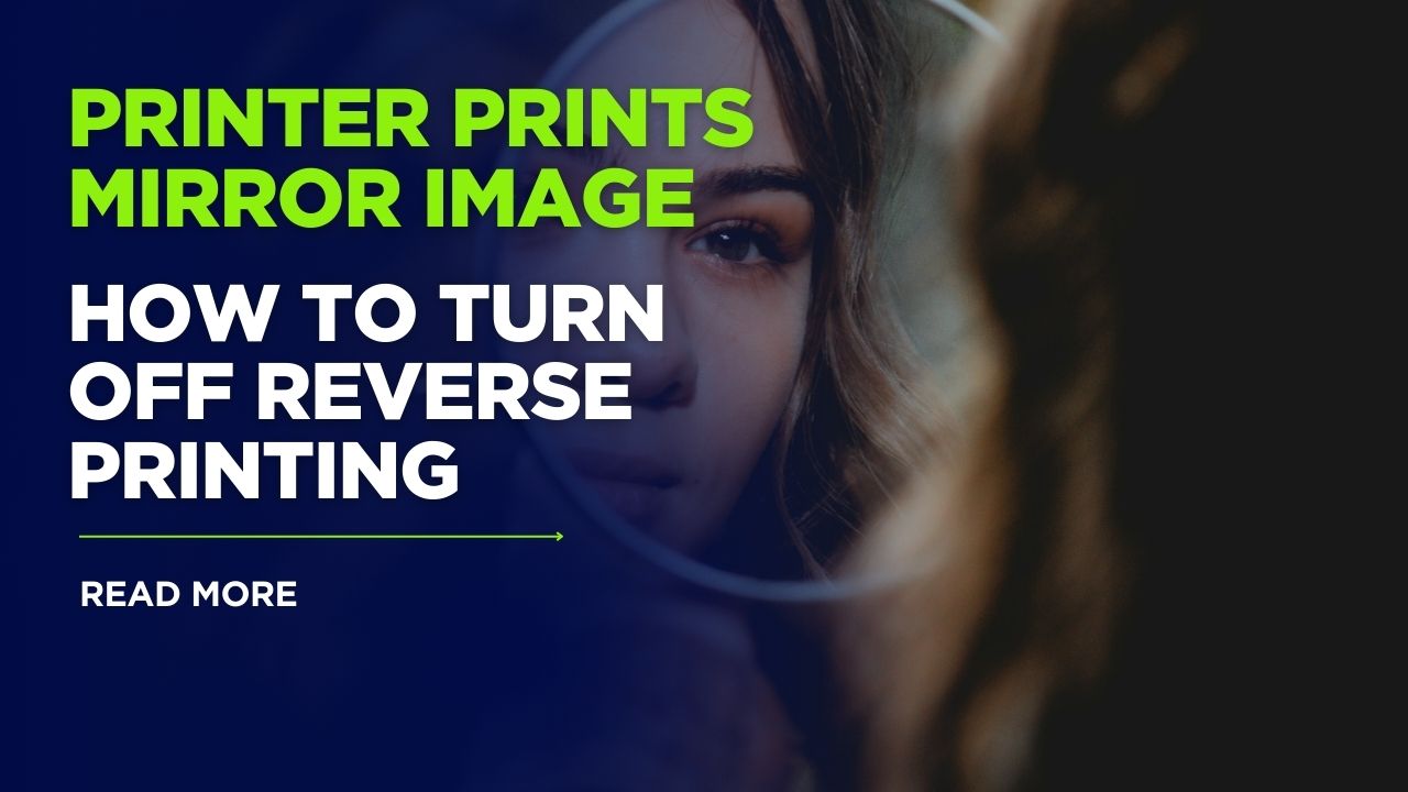 printer prints mirror image