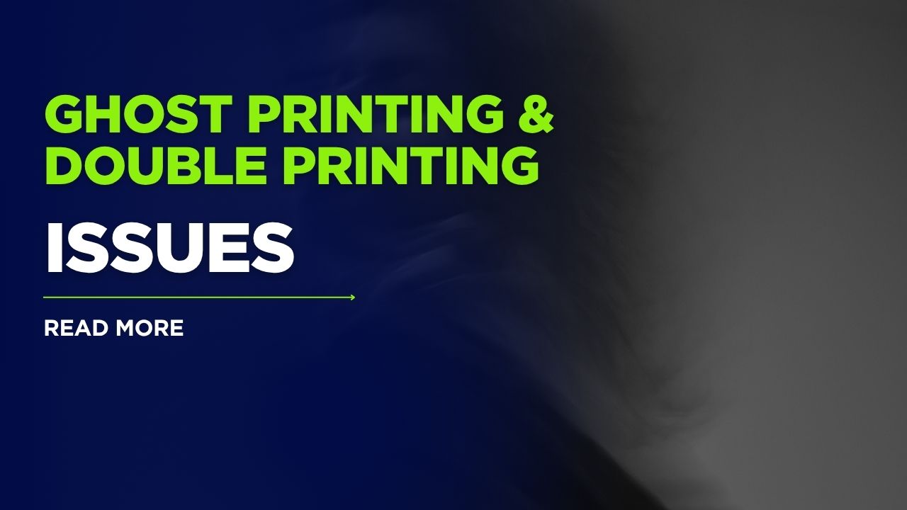 Double Printing Issues