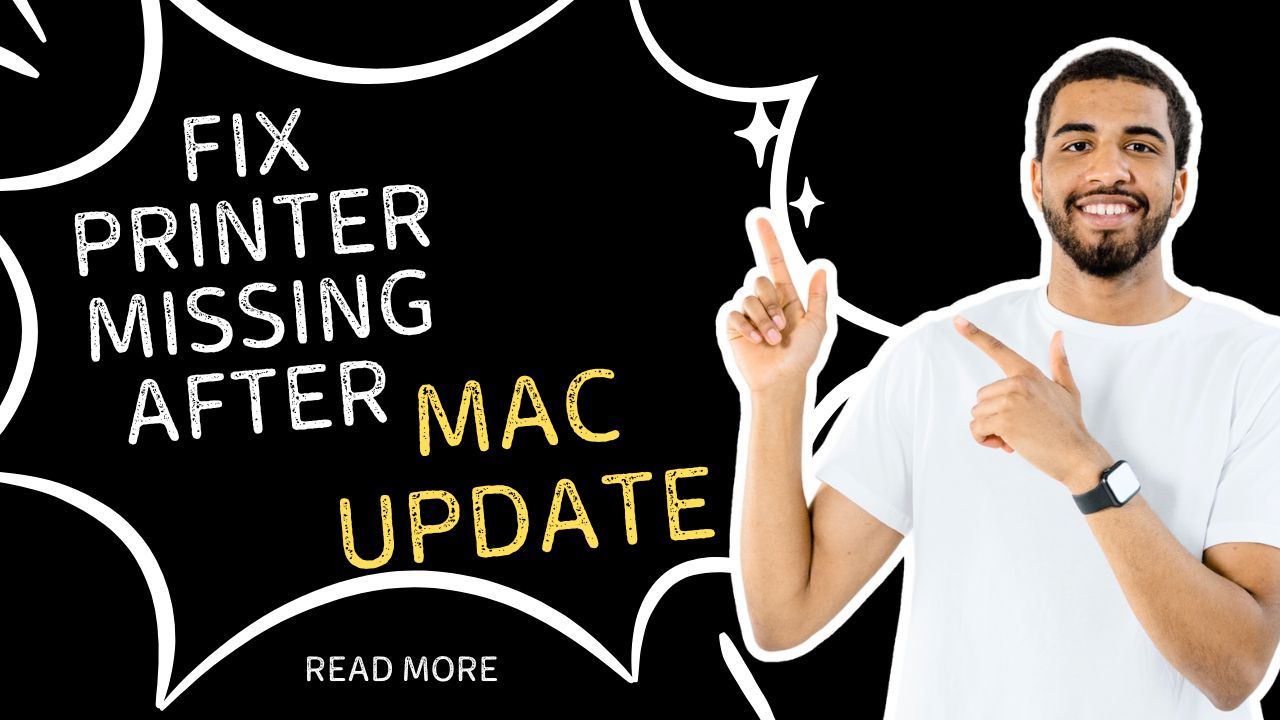 Fix Printer Missing After Mac Update