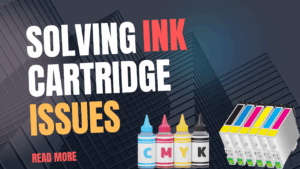 Solving Ink Cartridge Issues