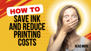 How to Save Ink and Reduce Printing Costs