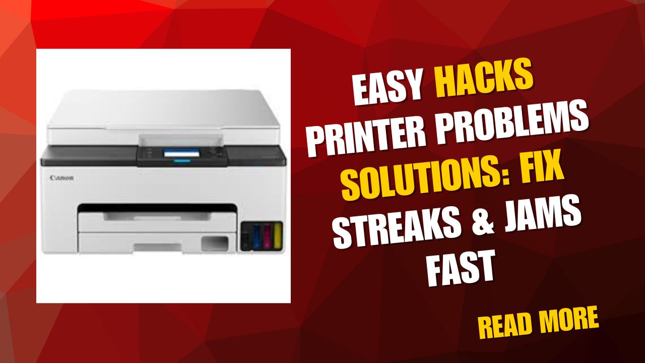 asy Hacks Printer Problems Solutions